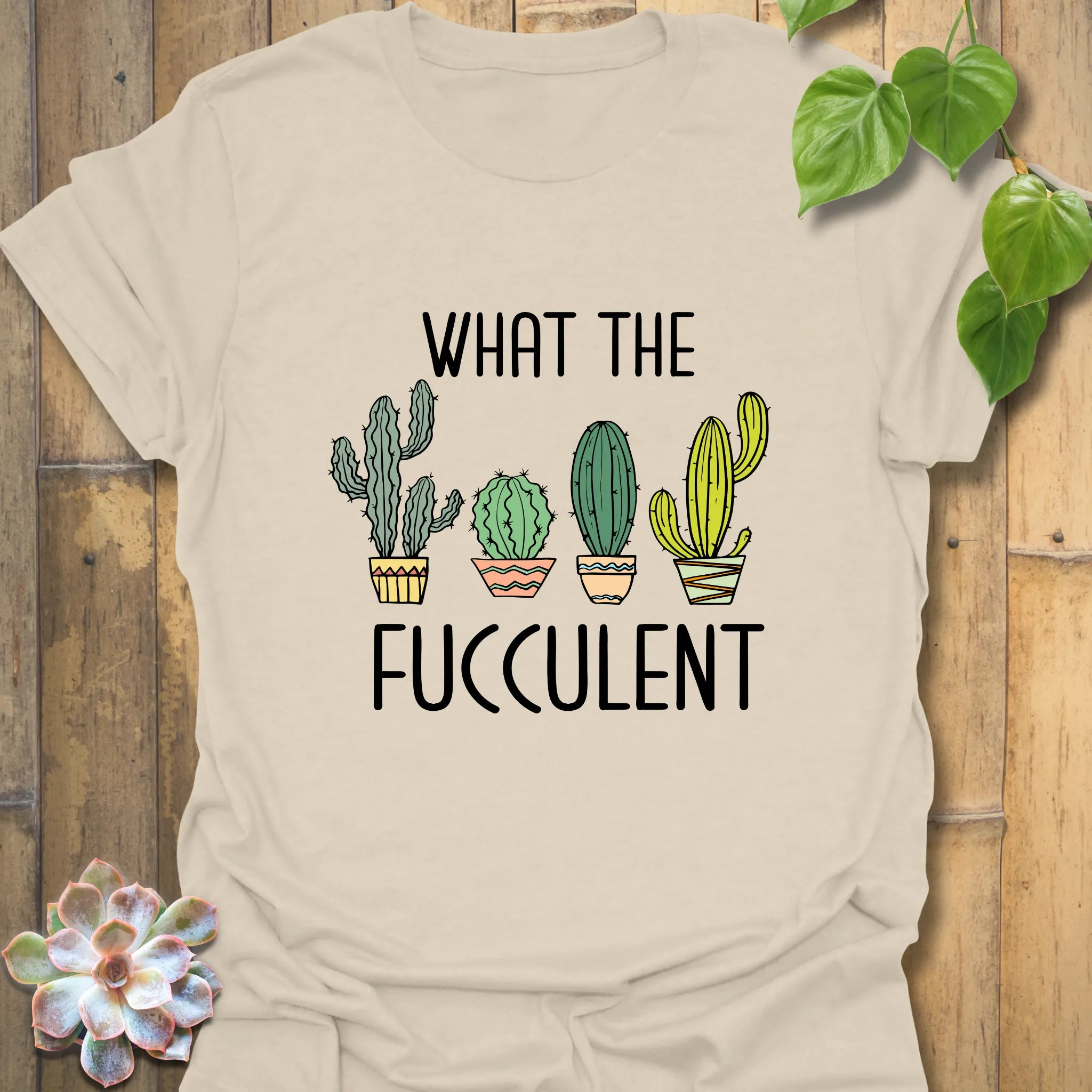 Fucculent T-Shirt